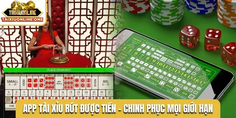 App tài xỉu rút được tiền